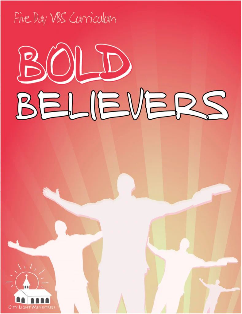 Bold Believers 1 VBS Curriculum